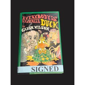 Everybodys Favorite Duck Gahan Wilson Signed 1st Ed inscribed‎ Hardcover 1988